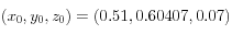 (x_0,y_0,z_0) = (0.51,0.60407,0.07)
