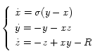 
  \left\{
    \begin{array}{l}
    \dot{x} = \sigma (y-x) \\[0.1cm]
    \dot{y} = -y-xz \\[0.1cm]
    \dot{z} = -z + xy -R
    \end{array}
  \right.

